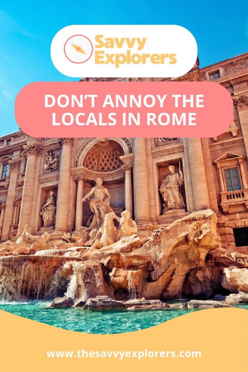 how tourists can avoid annoying the locals in rome italy